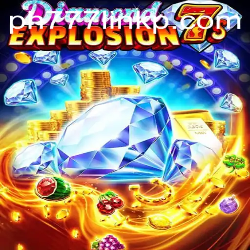 Discover the Exciting World of DiamondExplosion7s: A Thrilling Gaming Adventure