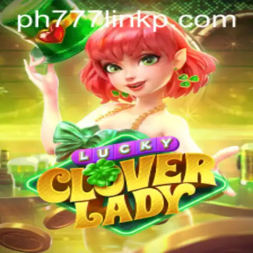 Discover the Excitement of LuckyCloverLady: A Thrilling Adventure in the World of Gaming