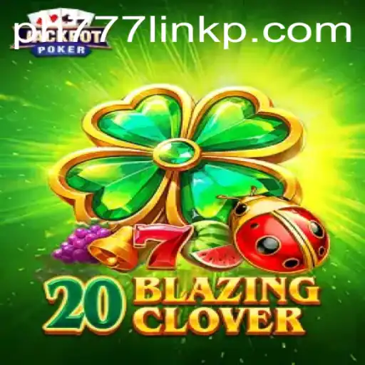 Exploring the Thrilling World of 20BlazingClover
