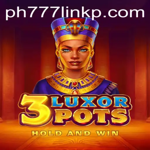Exploring the Thrilling World of 3LuxorPots
