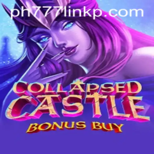 Experience the Thrill of CollapsedCastleBonusBuy with PH777 Link