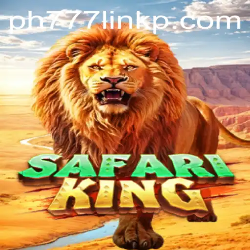 Exploring the Thrills of SafariKing and Navigating the PH777 Link