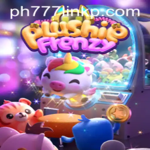 Unraveling the Allure of PlushieFrenzy and the Buzz Around PH777 Link