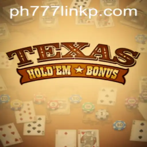 The Evolution and Intricacies of Texas Hold'em Bonus Poker